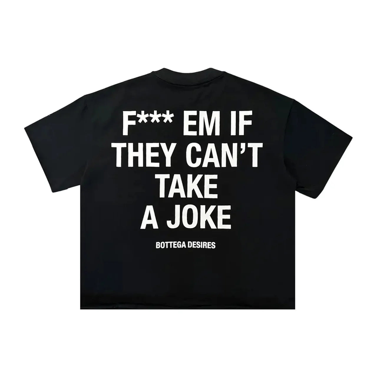 Bottega Desires F*** Em Tee - Black