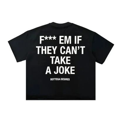 Bottega Desires F*** Em Tee - Black
